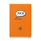 A5 hardcover notebook in a burnt orange finish with the "NO!" cover design.