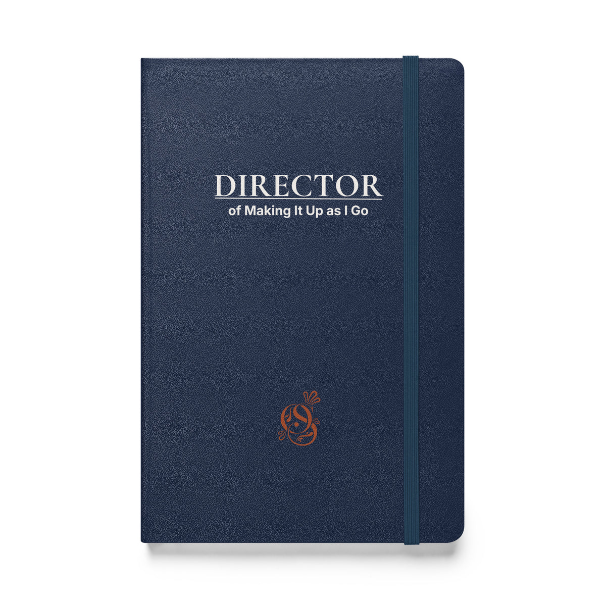 A5 hardcover notebook in midnight navy with "Director of Making It Up as I Go" on the cover.